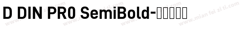 D DIN PR0 SemiBold字体转换